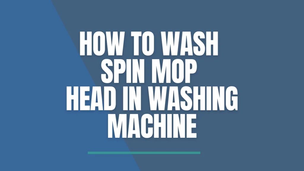 How To Wash Spin Mop Head In Washing Machine