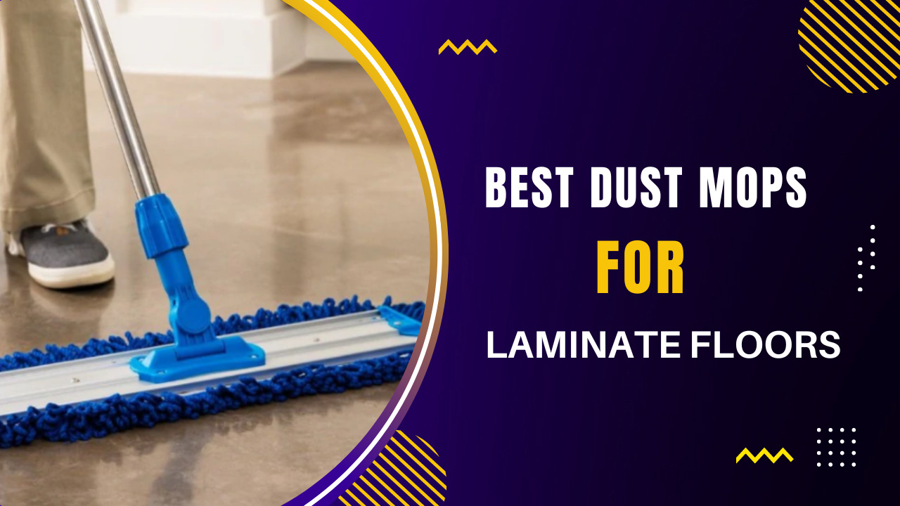 Best Dust Mops For Laminate Floors