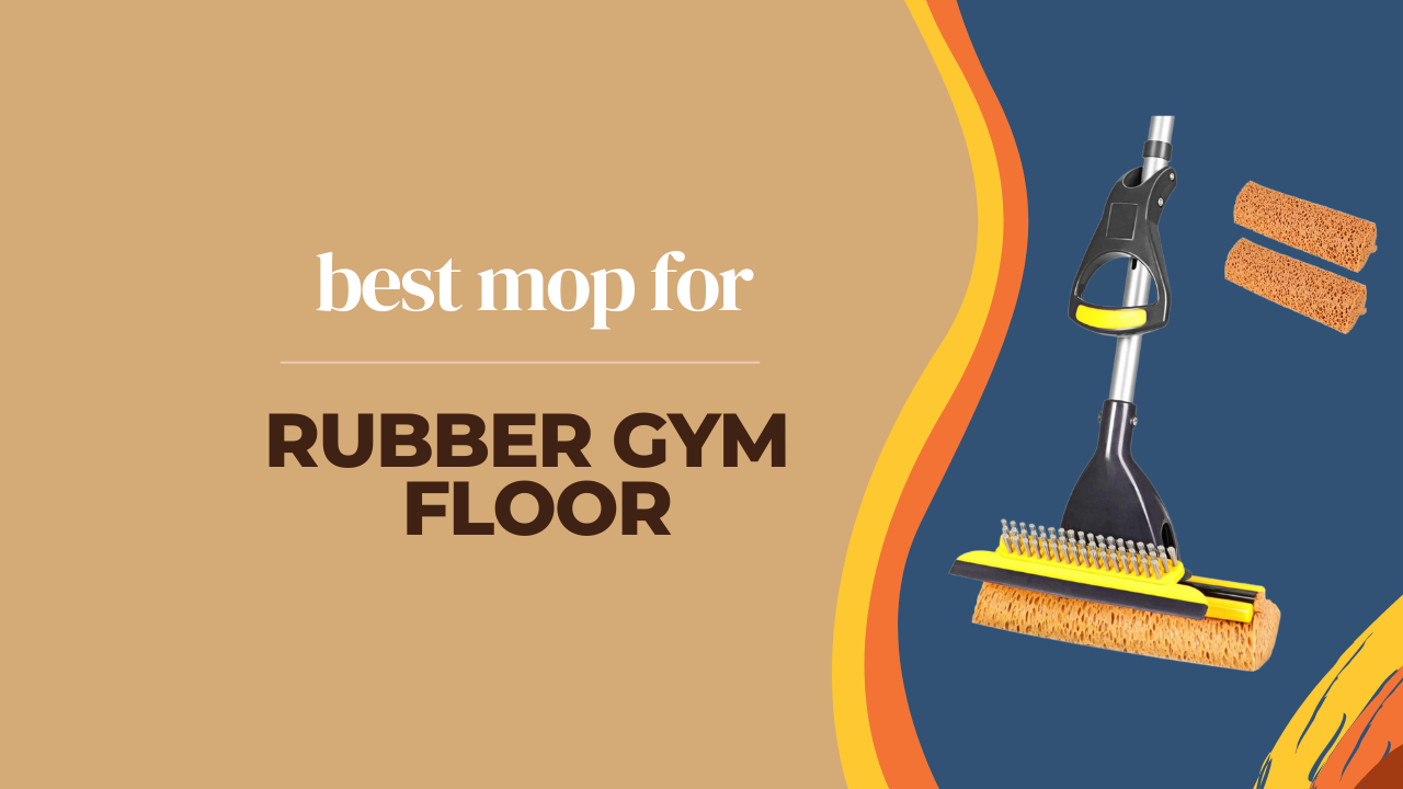 best mop for rubber gym floor