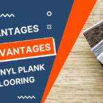 Advantages and Disadvantages of Vinyl Plank Flooring