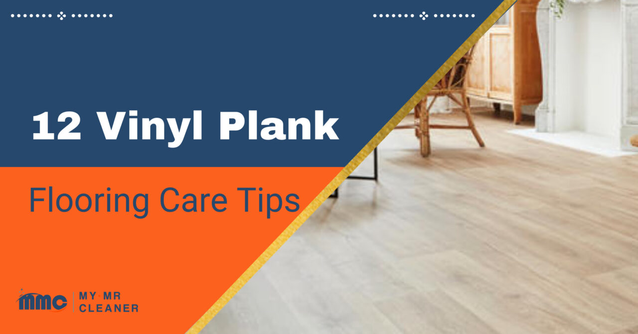 12 Vinyl Plank Flooring Care Tips